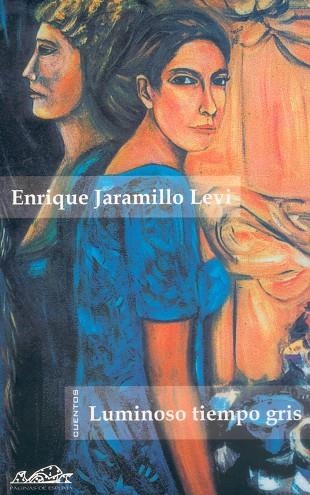 LUMINOSO TIEMPO GRIS | 9788495642110 | ENRIQUE JARAMILLO