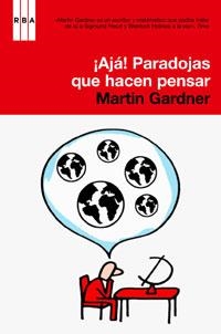 ¡AJÁ! PARADOJAS QUE HACEN PENSAR | 9788498675610 | GARDNER