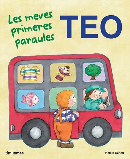 LES MEVES PRIMERES PARAULES TEO | 9788499325705 | DENOU