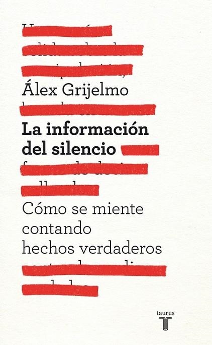 LA INFORMACION DEL SILENCIO | 9788430600878 | GRIJELMO