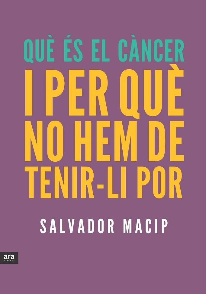 QUE ES EL CANCER I PER QUE NO HE | 9788415642053 | MACIP