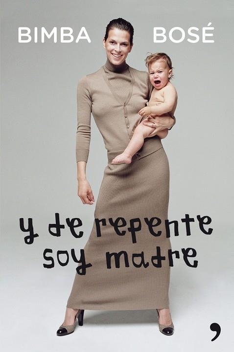 Y DE REPENTE SOY MADRE | 9788499982526 | BOSE