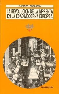 LA REVOLUCIÓN DE LA IMPRENTA EN LA EDAD MODERNA EUROPEA | 9788446002802 | EISENSTEIN, ELIZABETH