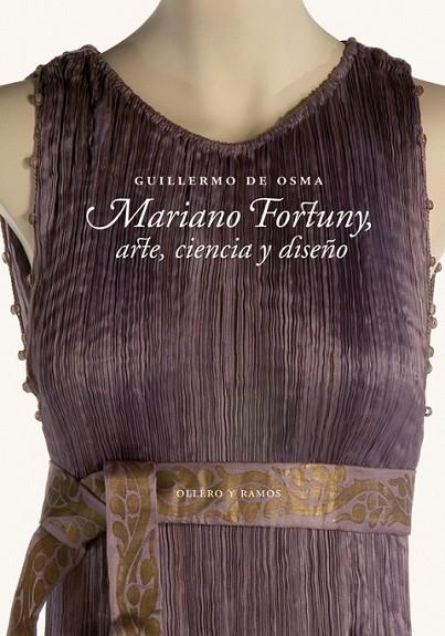 MARIANO FORTUNY, ARTE, CIENCIA Y DISEÑO | 9788478952892 | DE OSMA WAKONIGG, GUILLERMO