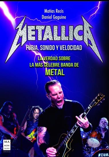 METALLICA: FURIA, SONIDO Y VELOCIDAD | 9788415256465 | RECIS, MAT¡AS