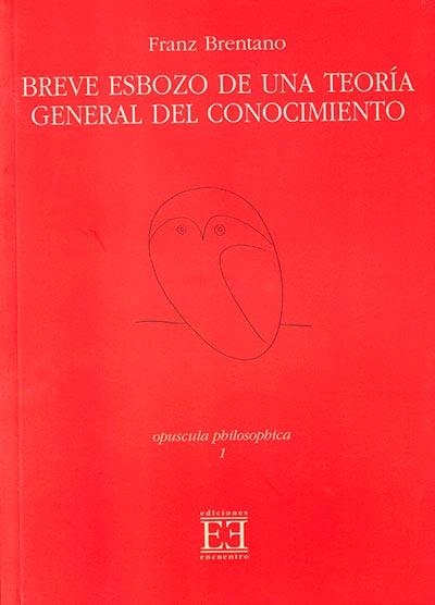 BREVE ESBOZO DE UNA TEORÍA GENERAL DEL CONOCIMIENTO | 9788474906264 | BRENTANO CLEMENS, FRANZ