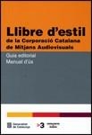 LLIBRE D'ESTIL DE LA CORPORACIÓ CATALANA DE MITJANS AUDIOVIS | 9788439390664 | DIVERSOS