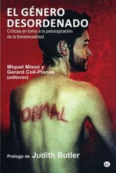 GÉNERO DESORDENADO, EL | 9788492813209 | MIQUEL MISSÉ, GERARD COLL-PLANAS (EDS.)