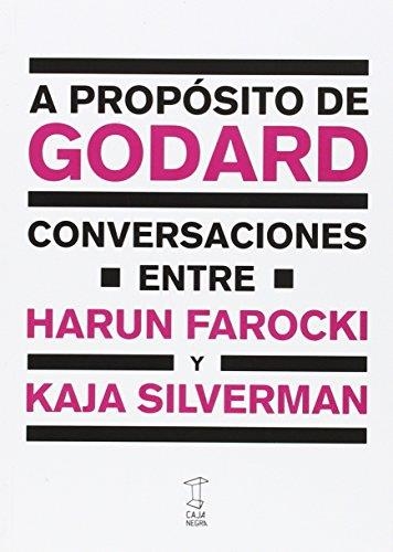 A PROPÓSITO DE GODARD | 9789871622467 | FAROCKI, HARUN/SILVERMAN, KAJA