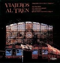 VIAJEROS AL TREN | 9788477825432 | IGNACIO MARIA