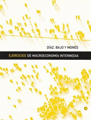 EJERCICIOS DE MACROECONOMIA | 9788485855940 | DIA,BAJO Y MONES