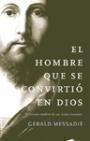 HOMBRE QUE SE CONVIRTIO EN DIOS | 9788427025530 | MESSADIE