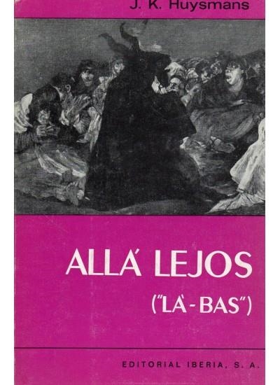 ALLA LEJOS | 9788470822797 | J.K.HUYSMANS