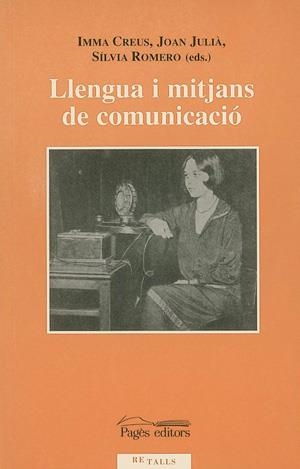 LLENGUA I MITJANS DE COMUNICACIO | 9788479356910 | DIVERSOS AUTORS