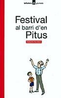 FESTIVAL AL BARRI D'EN PITUS | 9788424681166 | SORRIBAS