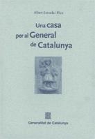 CASA PER AL GENERAL CATALUNYA | 9788439351054 | ESTRADA I IRUS, ALBE