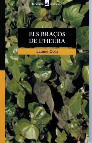 BRAÞOS DE L'HEURA, ELS | 9788424682354 | CELA, JAUME