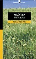 AIXO ERA UNA ERA -PREMI GUILLEM | 9788424682385 | VIDAL PIZÓ, TOMEU