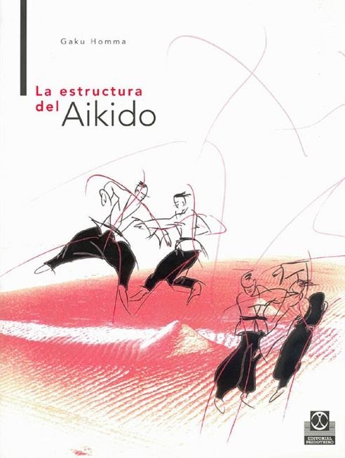 ESTRUCTURA DEL AIKIDO | 9788480194761 | HOMMA, GAKU