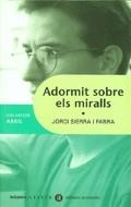 ADORMIT SOBRE ELS MIRALLS | 9788424605445 | SIERRA I FABRA, JORD