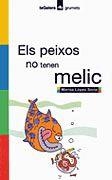 PEIXOS NO TENEN MELIC, ELS | 9788424695163 | L¾PEZ SORIA, MARISA