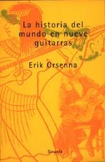 HIS.DEL MUNDO EN NUEVE GUITARRAS | 9788478443383 | ORSENNA