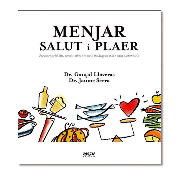 MENJAR SALUT I PLAER | 9788489589643 | LLOVERAS, GONÇAL; SE