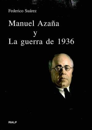 MANUAL AZAÑA Y LA GUERRA DE 1936 | 9788432133190 | FEDERICO SUAREZ