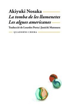 TOMBA DE LES LLUMENETES ; LES ALGUES AMERICANES | 9788477272861 | NOSAKA, AKIYUKI