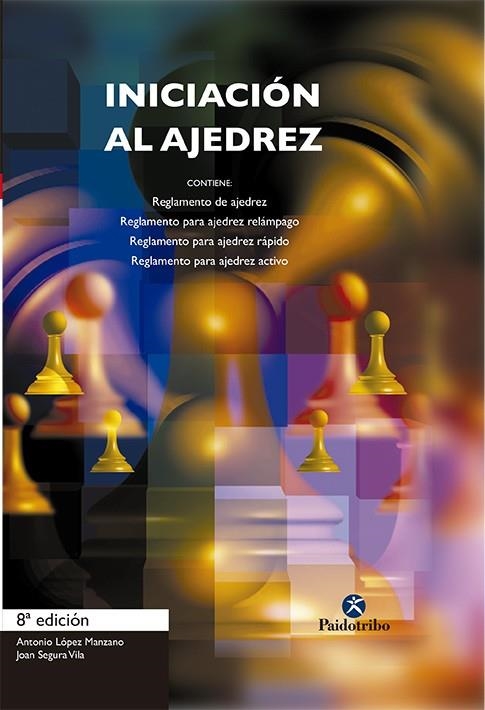 INICIACIÓN AL AJEDREZ | 9788480192064 | LÓPEZ/SEGURA