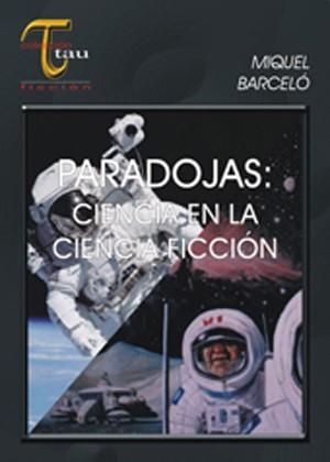 PARADOJAS CIENCIA EN LA CIE-FICC | 9788495495037 | MIQUEL BARCELÓ