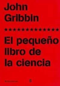 PEQUEÑO LIBRO DE LA CIENCIA | 9788449309717 | GRIBBIN