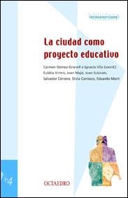 CIUDAD COMO PROYECTO EDUCATIVO B | 9788480634649 | GOMEZ-GRANELL, CARME