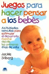 JUEGOS PARA HACER PENSAR A BEBES | 9788489920910 | SILBERG