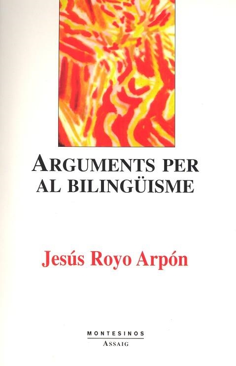 ARGUMENTS PER AL BILINGÜISME | 9788489354982 | JESUS ROYO ARPON