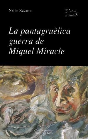 LA PANTAGRUELICA GUERRA DE MIQUE | 9788479357894 | NEL·LO NAVARRO