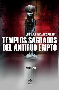 TEMPLARIOS SAGRADOS DE EGIPTO | 9788441408531 | NACHO ARES