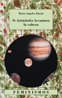 SI ARISTOTELES LEVANTARA CABEZA | 9788437618005 | DURAN, MARIA ANGELES