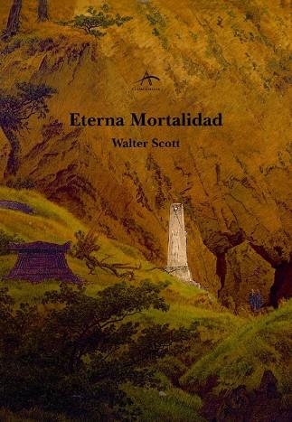 ETERNA MORTALIDAD | 9788484280910 | WALTER SCOTT