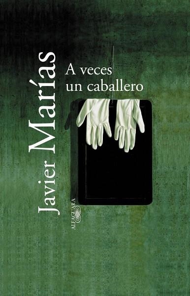 A VECES UN CABALLERO | 9788420442891 | JAVIER MATIAS