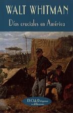 DIAS CRUCIALES EN AMERICA | 9788477023463 | WHITMAN, WALT