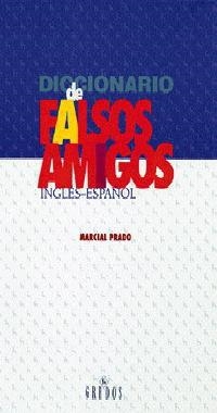 DICCIONARIO DE FALSOS AMIGOS | 9788424922672 | MARCIAL PRADO