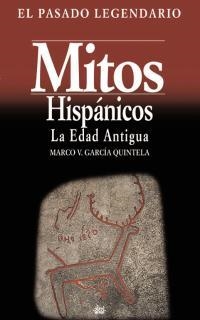 MITOS HISPANICOS LA EDAD ANTIGUA | 9788446012986 | QUINTELA