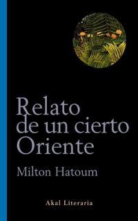 RELATO DE UN CIERTO ORIENTE | 9788446014676 | HATOUM