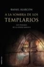 A LA SOMBRA DE LOS TEMPLARIOS ** | 9788427027374 | ALARC¾N,RAFAEL