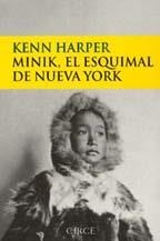 MINIK,EL ESQUIMAL DE NUEVA YORK | 9788477651505 | HARPER