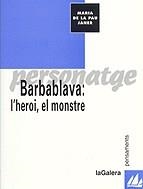 BARBABLAVA:L'HEROI,EL MONTRE | 9788424604158 | JANER