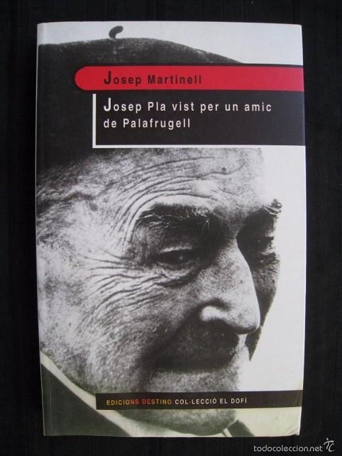 JOSEP PLA VIST PER UN AMIC | 9788423327560 | MARTINELL, JOSEP