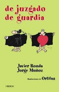 DE JUZGADO DE GUARDIA | 9788484332350 | RONDA, JAVIER/MUñOZ, JORGE