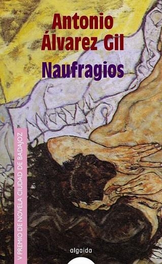 NAUFRAGIOS (PREMIO BADAJOZ 2002) | 9788484332022 | ÁLVAREZ GIL, ANTONIO